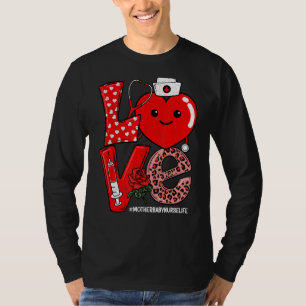 Love Heart Stethoscope Mother Baby Nurse Life Vale T-Shirt