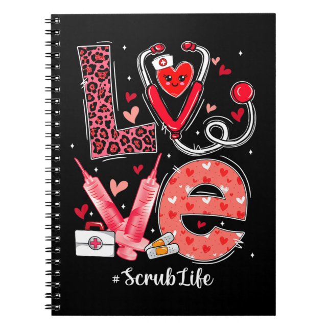 LOVE Heart Stethoscope Scrub Life Funny Nurse Vale Notebook (Front)