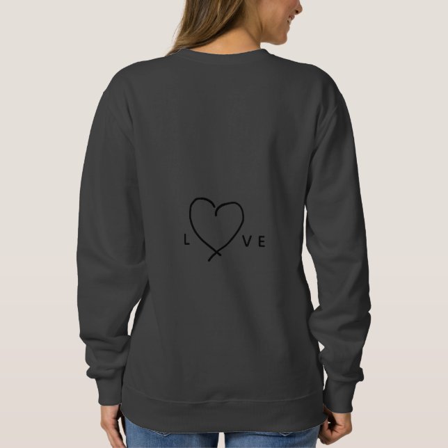 Love Heart  Sweatshirt (Back)