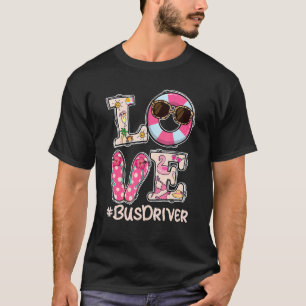 Love Hello Summer Last Day Of School Bus Driver Of T-Shirt