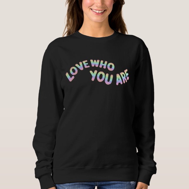 Love Him Her Pastel Rainbow Quote Sweatshirt (Front)