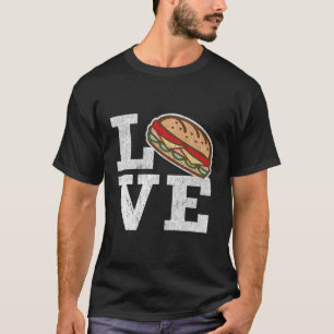 Love Hoagie Submarine Sandwiches Gift T-Shirt