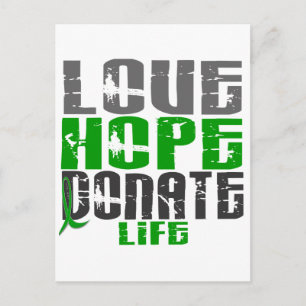 LOVE HOPE DONATE LIFE T-Shirts, Gifts, & Apparel Postcard