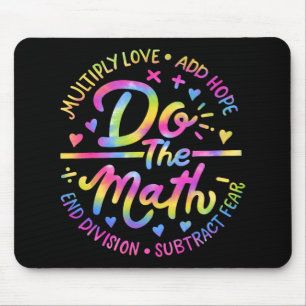 Love Hope Fear Do The Math Test Day Staar Testing  Mouse Pad