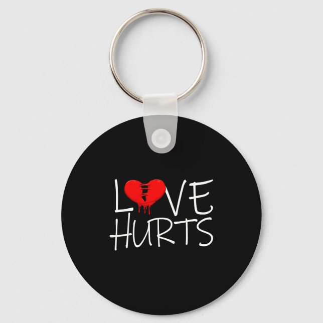 Love Hurts Broken Heart Divorce Breakup Heartbroke Key Ring (Front)