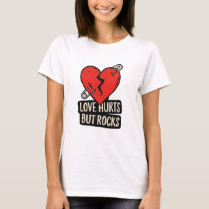 Love Hurts But Rocks – Broken Heart Rock‑Style T-Shirt