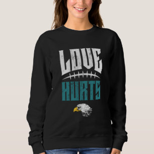 Love Hurts Eagles Distressed Sweatshirt