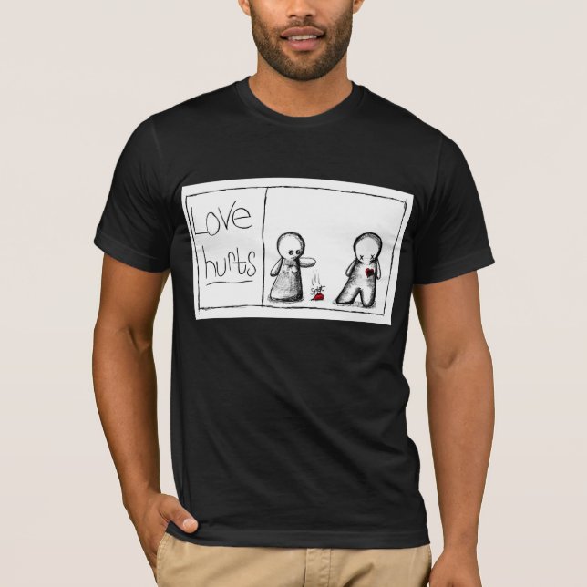 Love Hurts T-Shirt (Front)