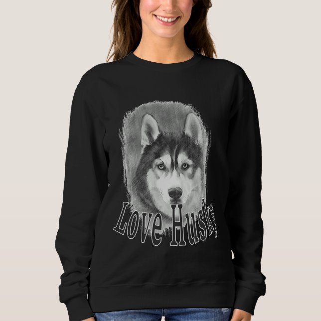 Love Husky           Sweatshirt (Front)