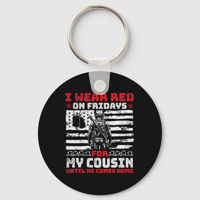 Love I Wear Red On Fridays For My Cousin Until He  Key Ring (Front)