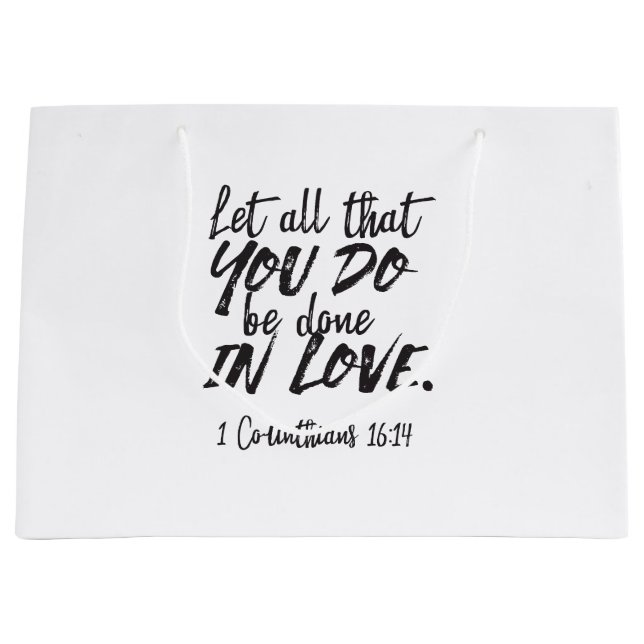 Love in Action - 1 Corinthians 16:14 Inspirational Large Gift Bag (Front)