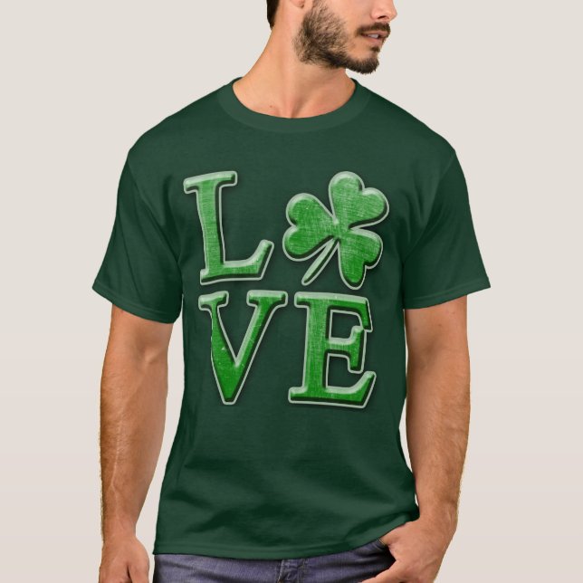 LOVE in Distressed Green Font w/Shamrock T-Shirt (Front)