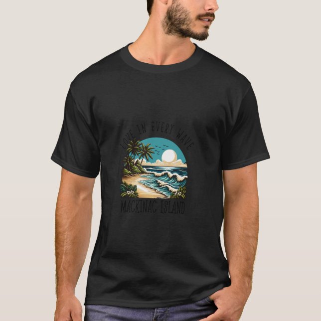 Love in every wave - Mackinac Island T-Shirt (Front)