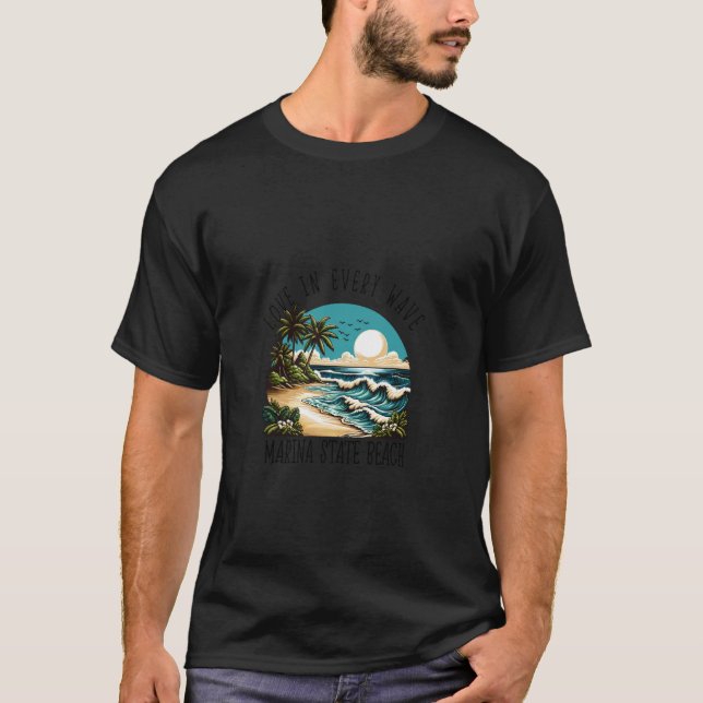 Love in every wave - Marina State Beach T-Shirt (Front)