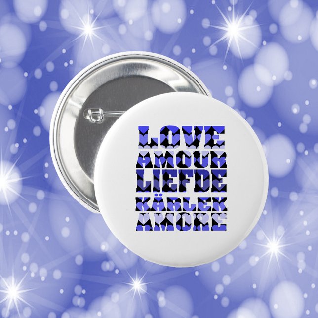 Love in Many Languages Hearts Blue 6 Cm Round Badge (A pin back button that says love in a variety of languages with blue hearts.)