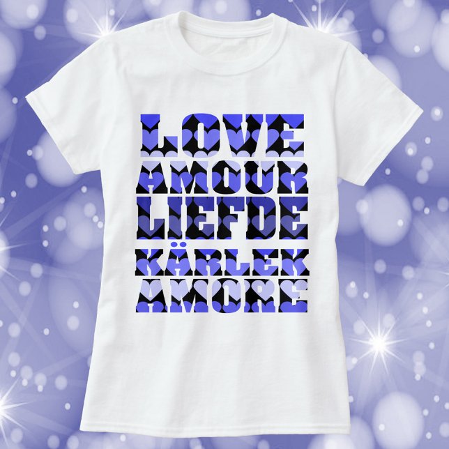 Love in Many Languages Hearts Blue T-Shirt (A tshirt that says love in a variety of languages with blue hearts)