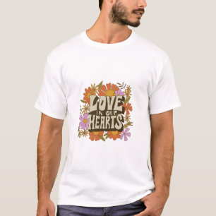 Love in our hearts Valentines day floral lettering T-Shirt