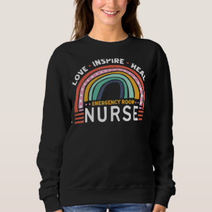 Love Inspire Heal Emergency Room Nurse Medical Hea Sweatshirt