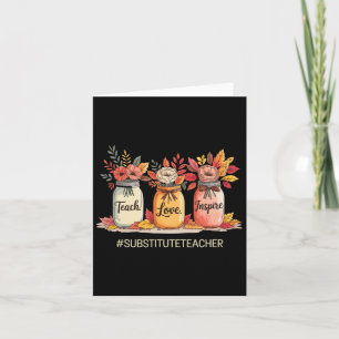 Love Inspire Teach Jar Back To School Substitute T Card