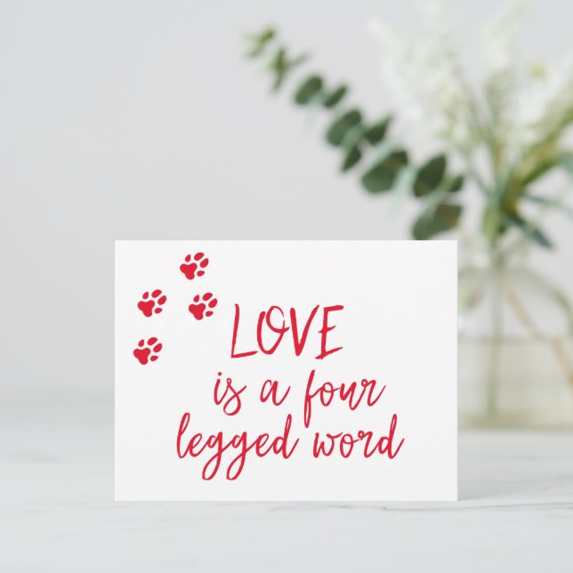 Love is a four legged word - Cute Dog Quote Postcard (Standing Front)