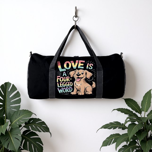 LOVE IS A FOUR-LEGGED WORD DUFFLE BAG (Creator Uploaded)