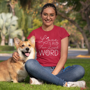 Love Is A Four-Legged Word T-Shirt