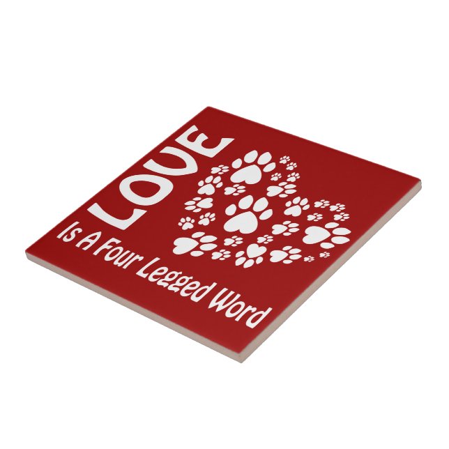 Love Is A Four Legged Word Tile (Side)