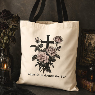 Love Is a Grave Matter Gothic Roses & Cross Tote Bag