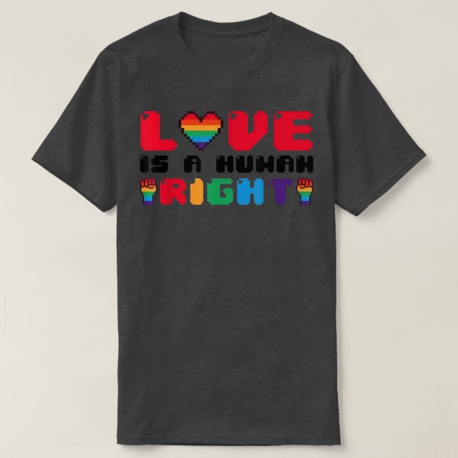 Love Is A Human Right Lgbt Pride Gay Proud Pride M T-Shirt (Design Front)