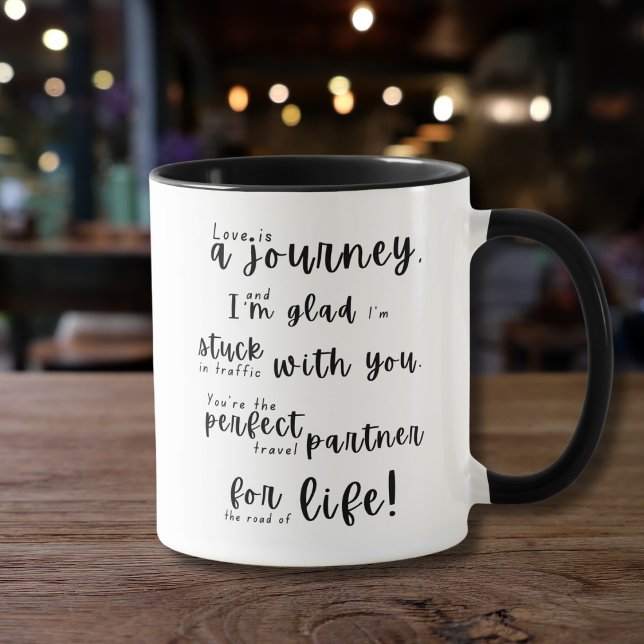 Love Is a Journey - Romantic Anniversary Gift Mug (Creator Uploaded)
