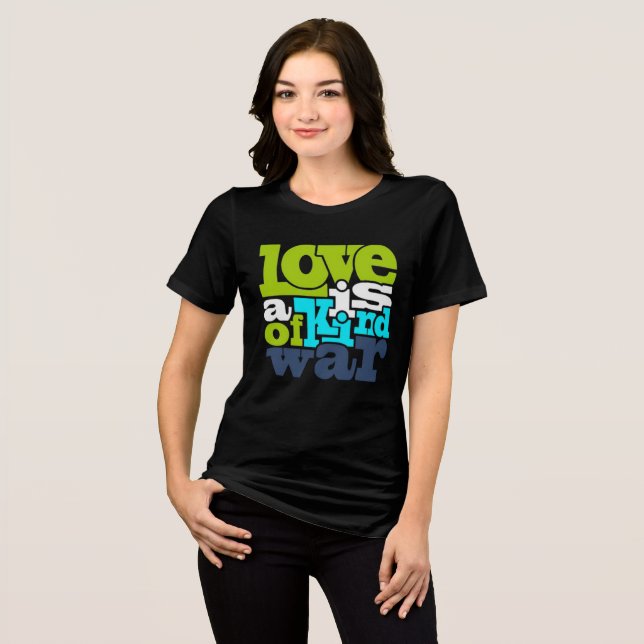 Love is a Kind of War Retro Tri-Blend Shirt (Front Full)