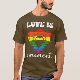 Love is a moment Camera LGBT T-Shirt