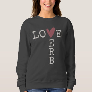 Love Is a Verb Typography – Watercolor Heart Sweatshirt