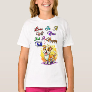 Love Is A Wet Nose And A Happy Tail T-Shirt