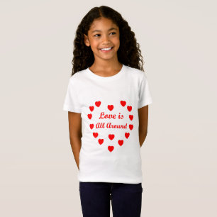 Love is all around T-Shirt