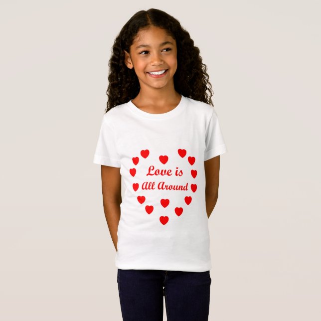 Love is all around T-Shirt (Front Full)