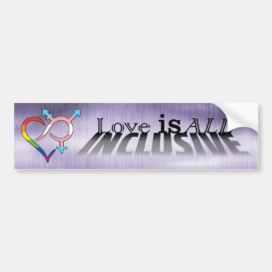 Love is ALL Inclusive Bumper Sticker