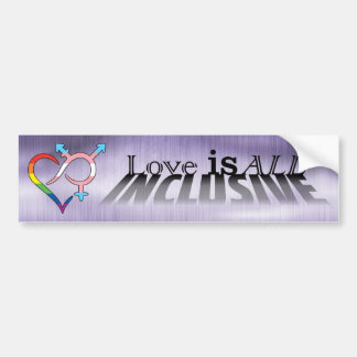 Love is ALL Inclusive Bumper Sticker