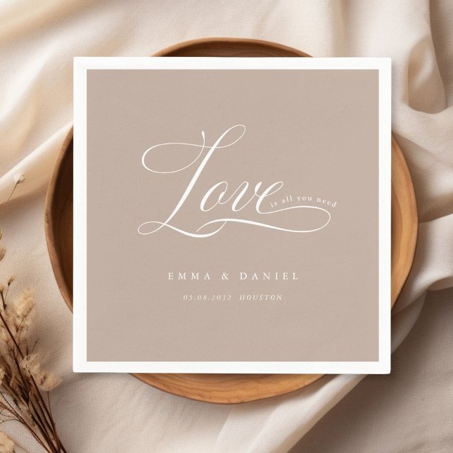 Love is all you need! Elegant, wedding Napkin (Love is all you need! Elegant, wedding Napkins, scripted font with your name & date.)