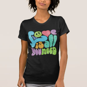 Love is All You Need II T-Shirt