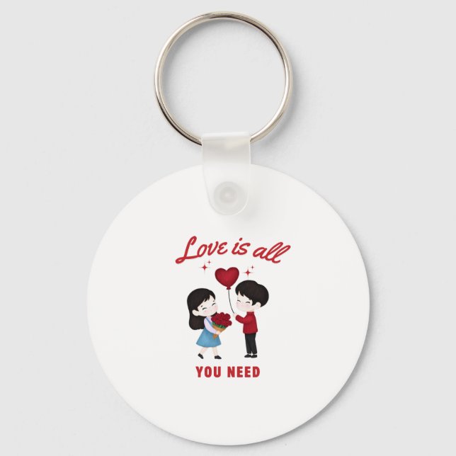 Love Is All You Need Key Ring (Front)