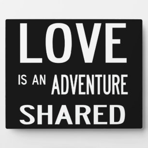 Love is an Adventure Plaque