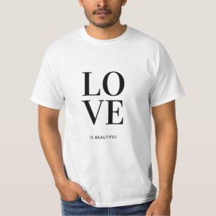 Love is beautiful T-Shirt