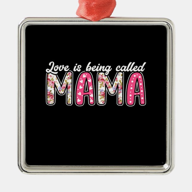 Love Is Being Called Mama Metal Tree Decoration (Front)