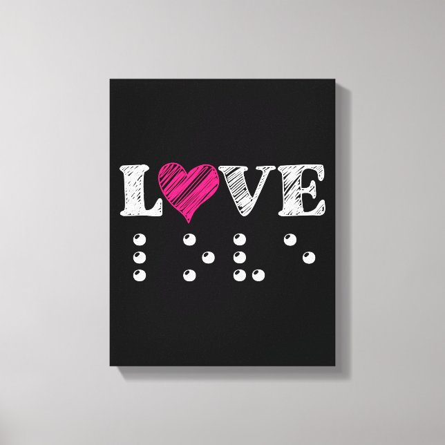 Love Is Blind Braille Canvas Print (Front)