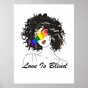 Love Is Blind, LGBT Hand Drawn Pretty Girl, Funny Poster