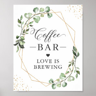 LOVE IS BREWING Coffee Bar Geometric Eucalyptus Poster