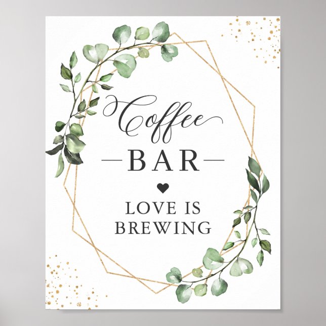 LOVE IS BREWING | Coffee Bar Geometric Eucalyptus Poster (Front)