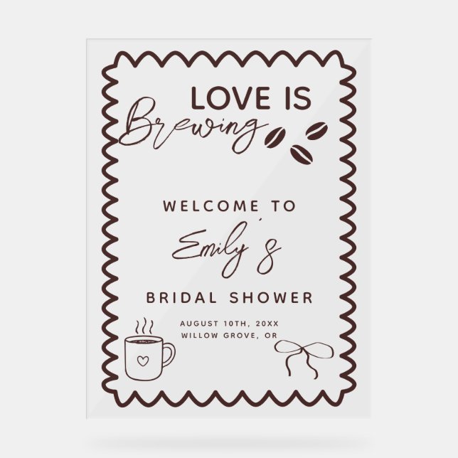 Love is Brewing Coffee Theme Bridal Shower Acrylic Sign (Front)