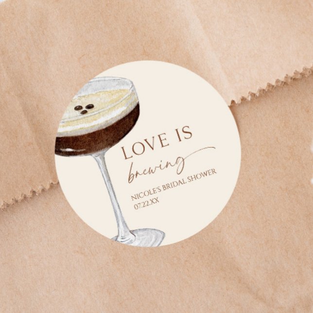 Love Is Brewing Expresso Martini Bridal Shower Classic Round Sticker (Creator Uploaded)